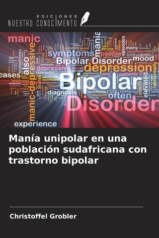 Manía unipolar en una población sudafricana con trastorno bipolar