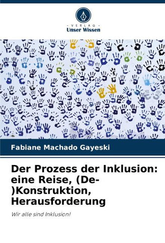Der Prozess der Inklusion: eine Reise, (De-)Konstruktion, Herausforderung