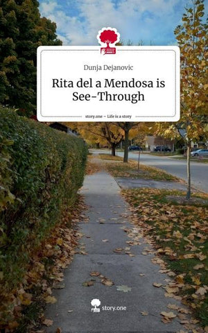 Rita del a Mendosa is See-Through. Life is a Story - story.one