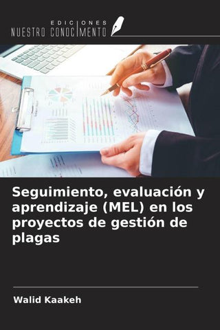 Seguimiento, evaluación y aprendizaje (MEL) en los proyectos de gestión de plagas