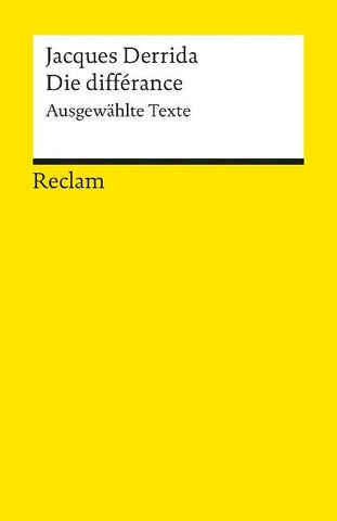 Die différance. Ausgewählte Texte