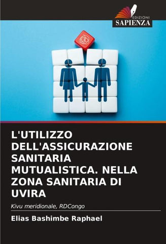 L'UTILIZZO DELL'ASSICURAZIONE SANITARIA MUTUALISTICA. NELLA ZONA SANITARIA DI UVIRA
