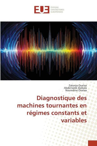 Diagnostique des machines tournantes en régimes constants et variables
