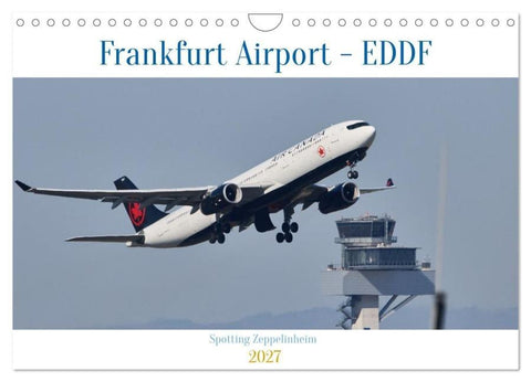 Frankfurt Airport - EDDF (Wandkalender 2027 DIN A4 quer), CALVENDO Monatskalender