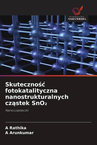 Skuteczno¿¿ fotokatalityczna nanostrukturalnych cz¿stek SnO¿