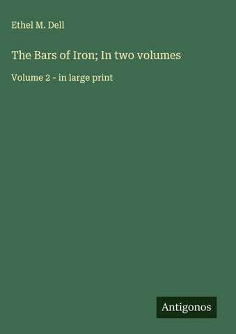 The Bars of Iron; In two volumes