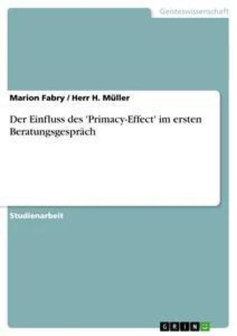 Der Einfluss des 'Primacy-Effect' im ersten Beratungsgespräch