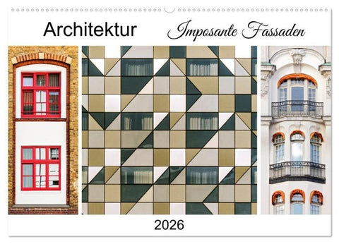 Architektur. Imposante Fassaden (Wandkalender 2026 DIN A2 quer), CALVENDO Monatskalender