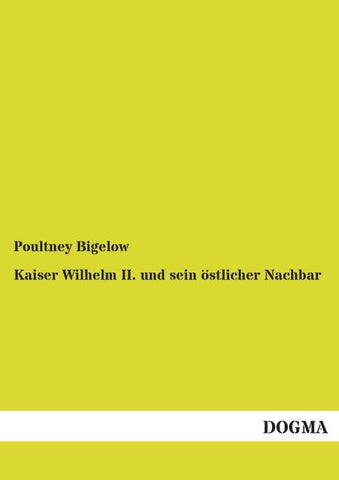 Kaiser Wilhelm II. und sein östlicher Nachbar