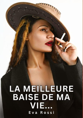La meilleure baise de ma vie...