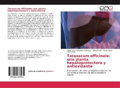 Taraxacum officinale: una planta hepatoprotectora y antioxidante