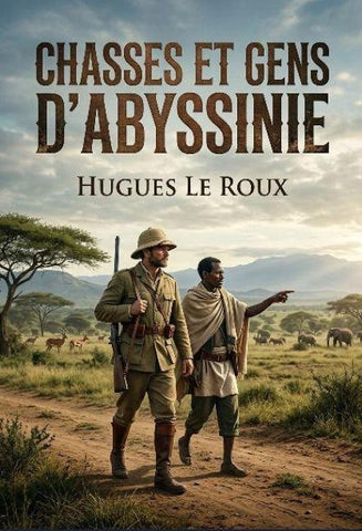 Chasses et gens d'Abyssinie