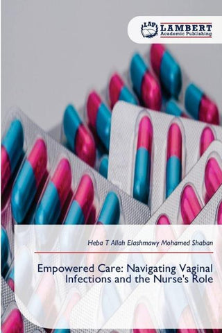 Empowered Care: Navigating Vaginal Infections and the Nurse's Role