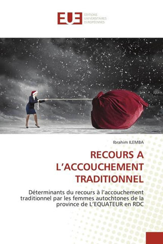 RECOURS A L'ACCOUCHEMENT TRADITIONNEL