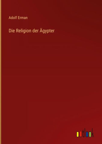 Die Religion der Ägypter