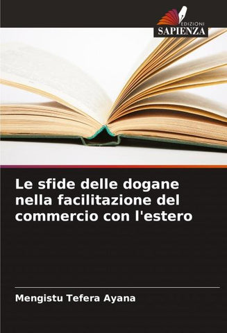 Le sfide delle dogane nella facilitazione del commercio con l'estero