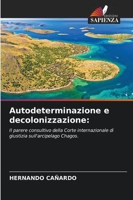 Autodeterminazione e decolonizzazione: