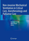 Non-invasive Mechanical Ventilation in Critical Care, Anesthesiology and Palliative Care