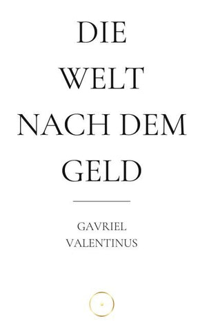 Die Welt nach dem Geld