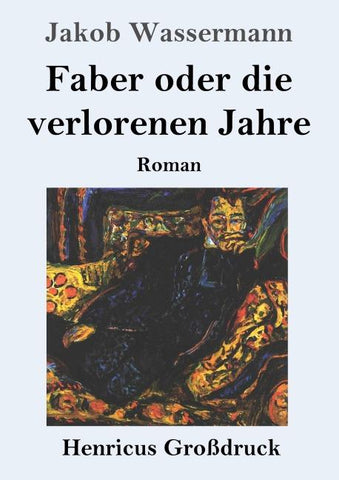 Faber oder die verlorenen Jahre (Großdruck)