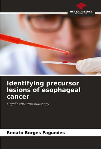 Identifying precursor lesions of esophageal cancer
