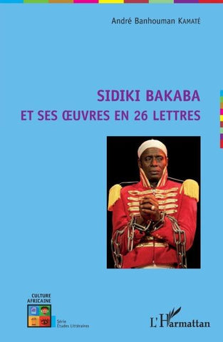 Sidiki Bakaba et ses oeuvres en 26 lettres