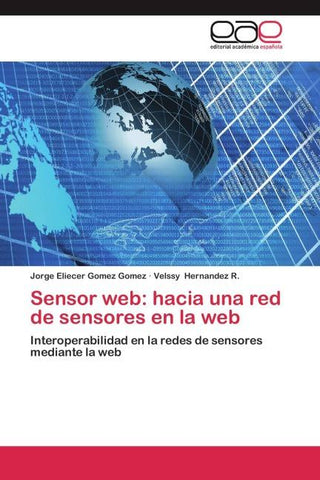 Sensor web: hacia una red de sensores en la web