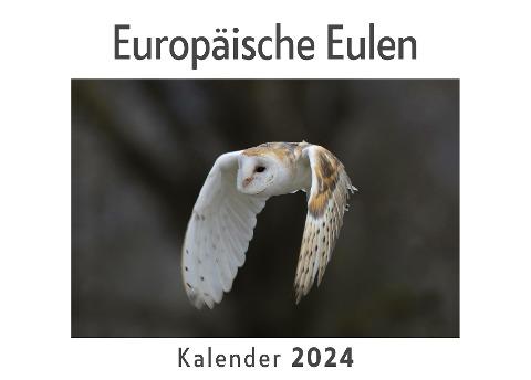 Europäische Eulen (Wandkalender 2024, Kalender DIN A4 quer, Monatskalender im Querformat mit Kalendarium, Das perfekte Geschenk)