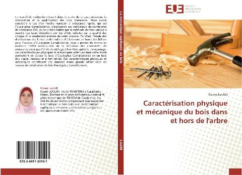 Caractérisation physique et mécanique du bois dans et hors de l'arbre