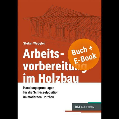 Arbeitsvorbereitung im Holzbau mit E-Book