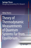 Theory of Thermodynamic Measurements of Quantum Systems Far from Equilibrium