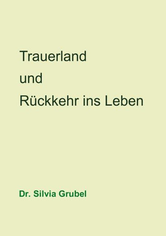 Trauerland und Rückkehr ins Leben