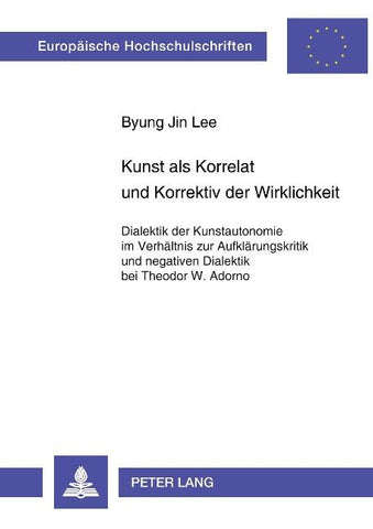Kunst als Korrelat und Korrektiv der Wirklichkeit