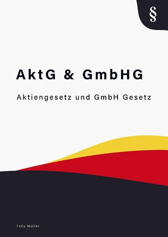Aktiengesetz und GmbH Gesetz