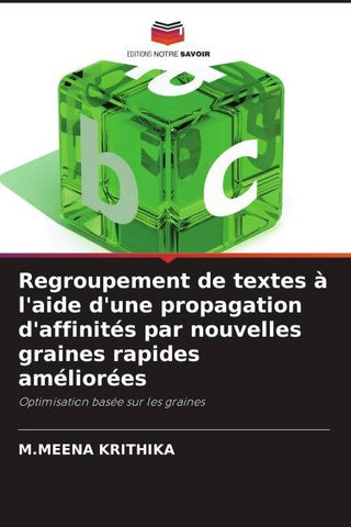 Regroupement de textes à l'aide d'une propagation d'affinités par nouvelles graines rapides améliorées