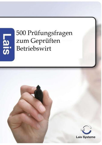 500 Prüfungsfragen zum Geprüften Betriebswirt