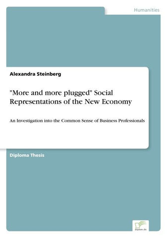 "More and more plugged" Social Representations of the New Economy