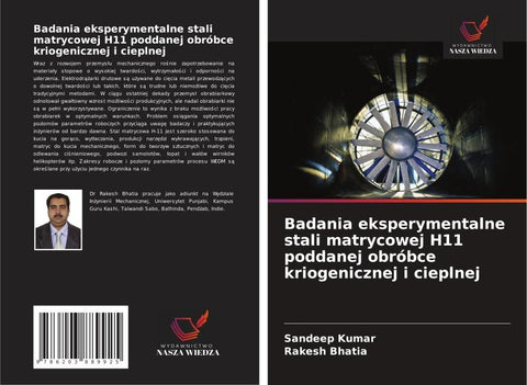 Badania eksperymentalne stali matrycowej H11 poddanej obróbce kriogenicznej i cieplnej