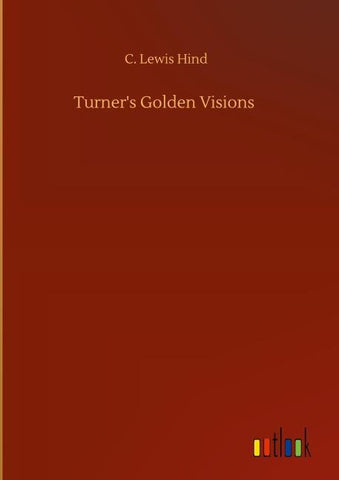 Turner's Golden Visions