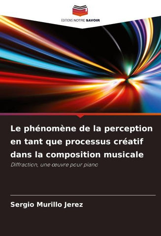 Le phénomène de la perception en tant que processus créatif dans la composition musicale