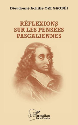 Réflexions sur les pensées pascaliennes