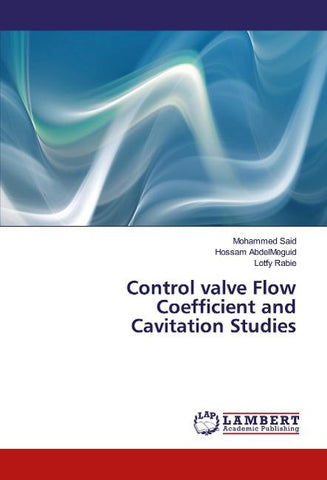 Control valve Flow Coefficient and Cavitation Studies