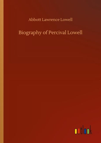 Biography of Percival Lowell