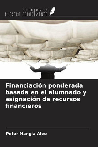 Financiación ponderada basada en el alumnado y asignación de recursos financieros