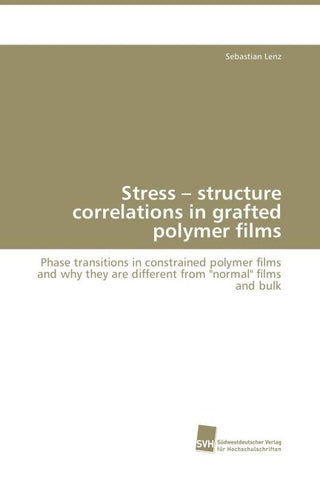 Stress - structure correlations in grafted polymer films