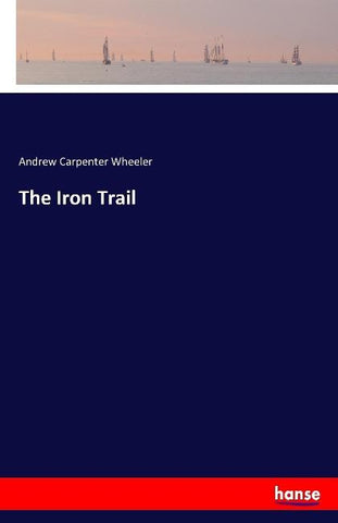 The Iron Trail