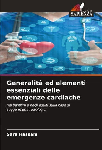 Generalità ed elementi essenziali delle emergenze cardiache