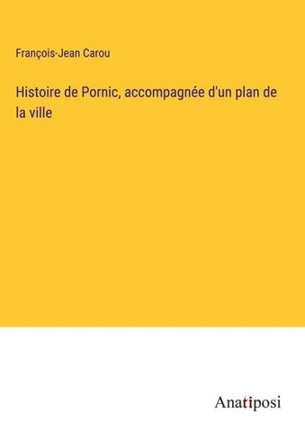Histoire de Pornic, accompagnée d'un plan de la ville
