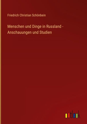 Menschen und Dinge in Russland - Anschauungen und Studien