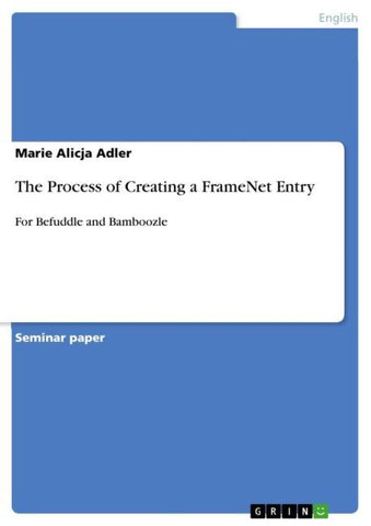The Process of Creating a FrameNet Entry